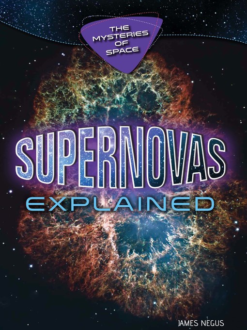 Title details for Supernovas Explained by James Negus - Available